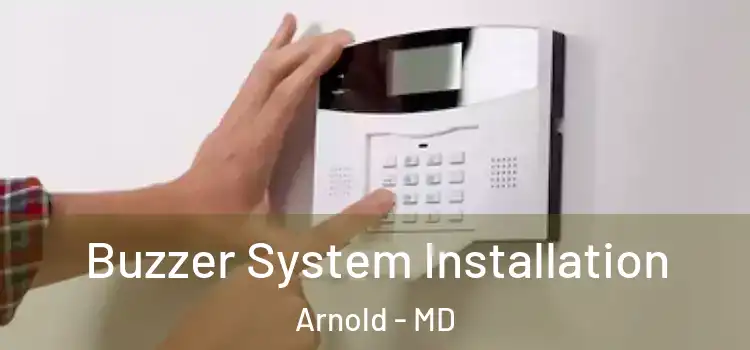 Buzzer System Installation Arnold - MD