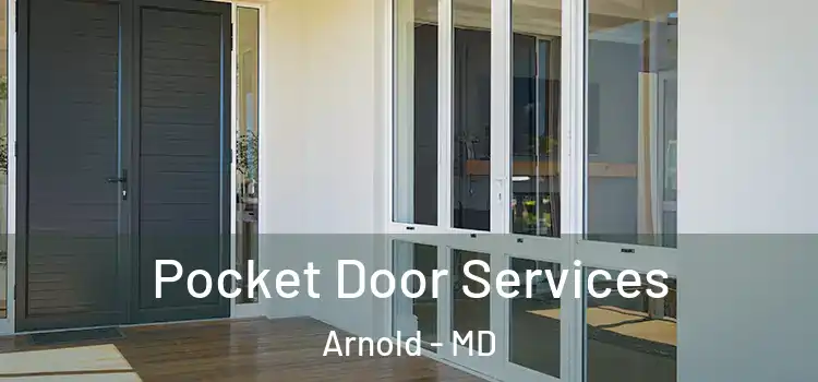 Pocket Door Services Arnold - MD